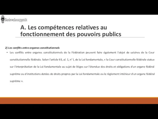 A. Les compétences relatives au fonctionnement des pouvoirs publics 2) Les