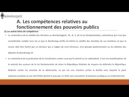 A. Les compétences relatives au fonctionnement des pouvoirs publics 3) Les