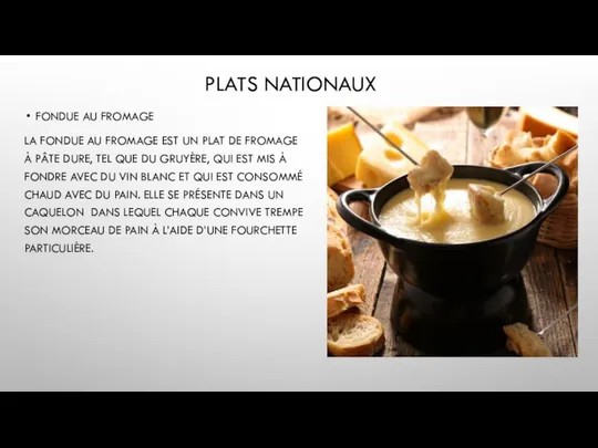 PLATS NATIONAUX FONDUE AU FROMAGE LA FONDUE AU FROMAGE EST UN