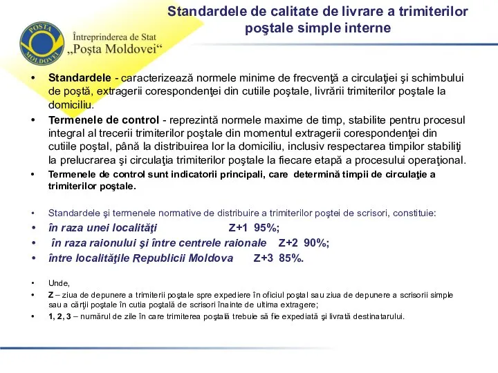 Standardele de calitate de livrare a trimiterilor poştale simple interne Standardele