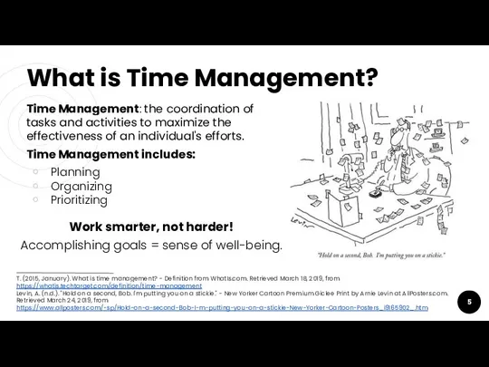 Work smarter, not harder! Accomplishing goals = sense of well-being. T.