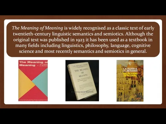 The Meaning of Meaning is widely recognised as a classic text