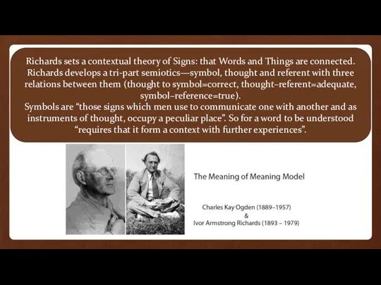 Richards sets a contextual theory of Signs: that Words and Things