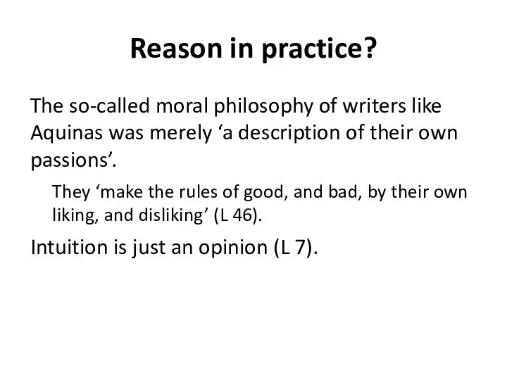 Reason in practice? The so-called moral philosophy of writers like Aquinas