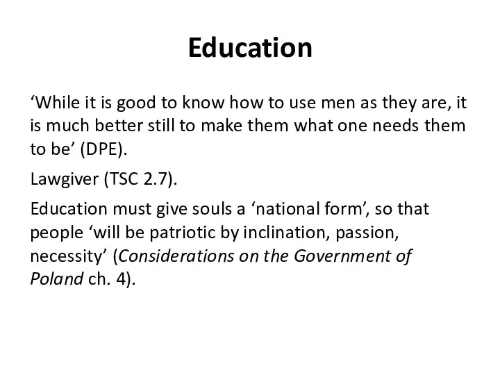 Education ‘While it is good to know how to use men