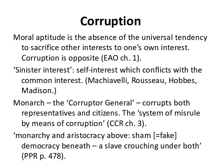 Corruption Moral aptitude is the absence of the universal tendency to