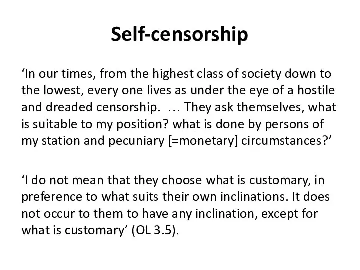 Self-censorship ‘In our times, from the highest class of society down