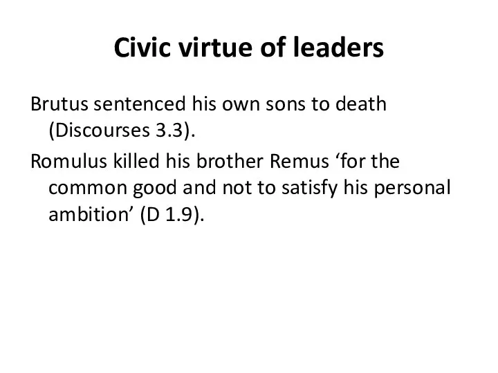 Civic virtue of leaders Brutus sentenced his own sons to death