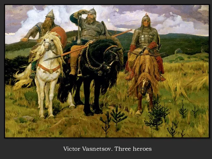 Victor Vasnetsov. Three heroes