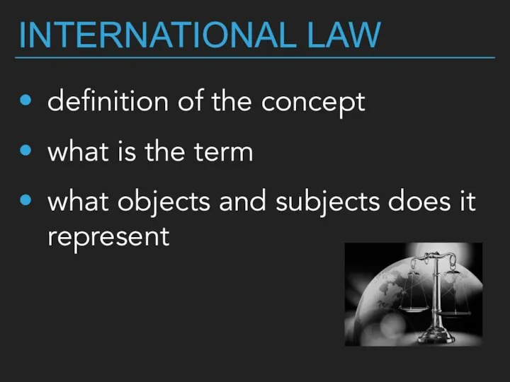 INTERNATIONAL LAW definition of the concept what is the term what
