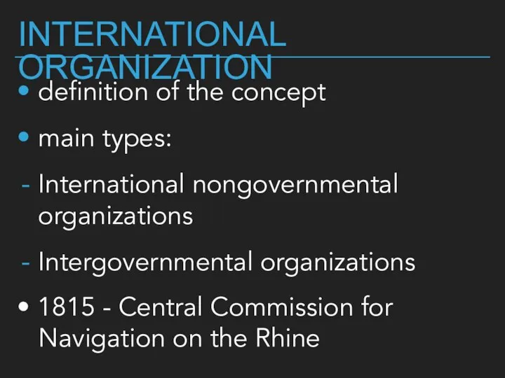 INTERNATIONAL ORGANIZATION definition of the concept main types: International nongovernmental organizations