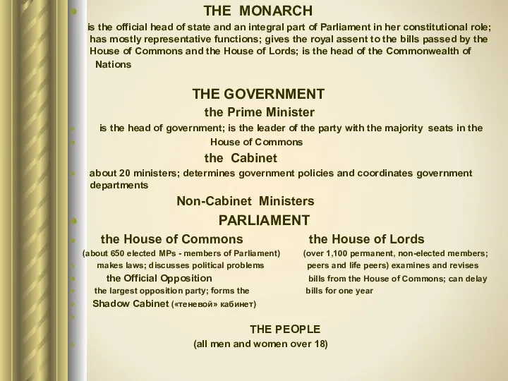 THE MONARCH is the official head of state and an integral