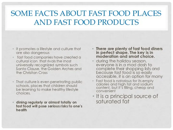 SOME FACTS ABOUT FAST FOOD PLACES AND FAST FOOD PRODUCTS it