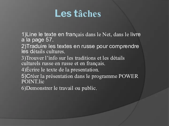 Les tâches 1)Line le texte en français dans le Net, dans