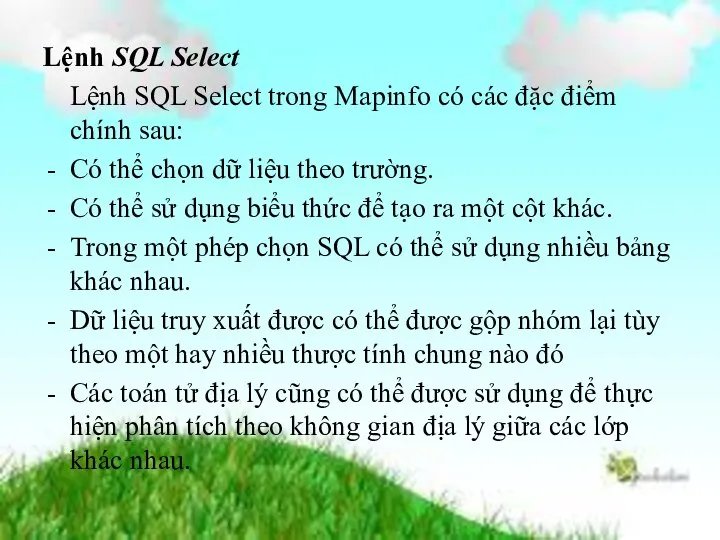 Lệnh SQL Select Lệnh SQL Select trong Mapinfo có các đặc