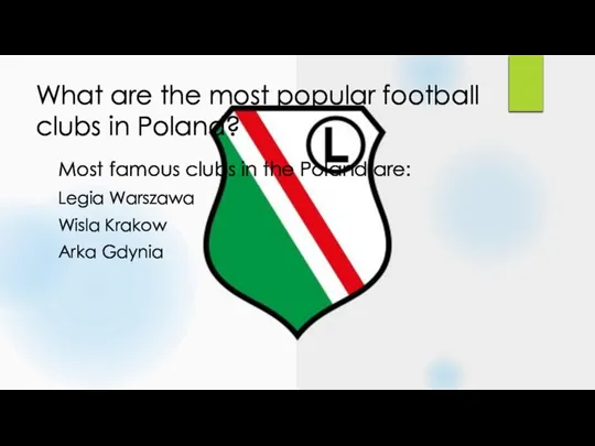 What are the most popular football clubs in Poland? Most famous