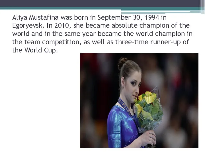 Aliya Mustafina was born in September 30, 1994 in Egoryevsk. In