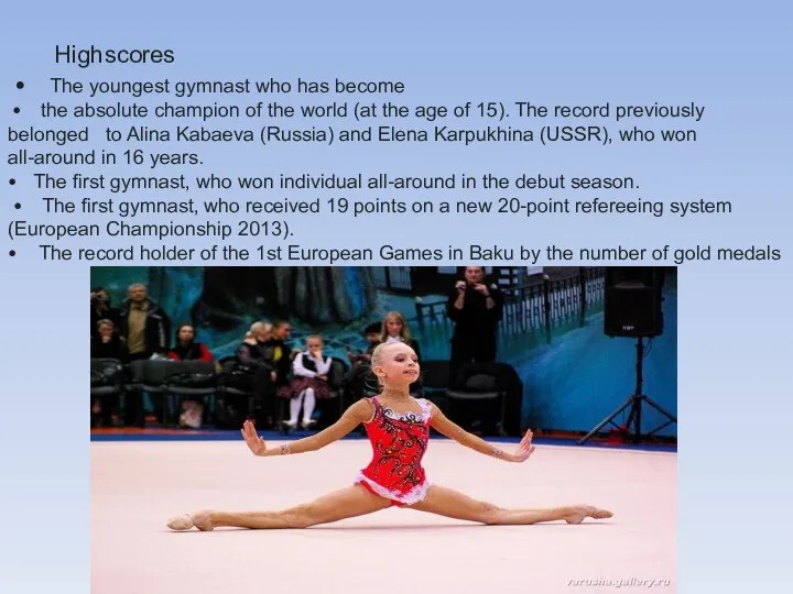 Highscores • The youngest gymnast who has become • the absolute