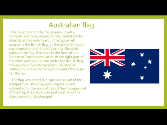 Australian flag The blue color on the flag means: loyalty, honesty,