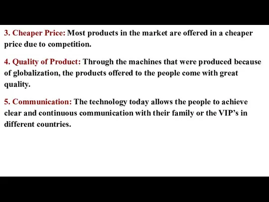 3. Cheaper Price: Most products in the market are offered in
