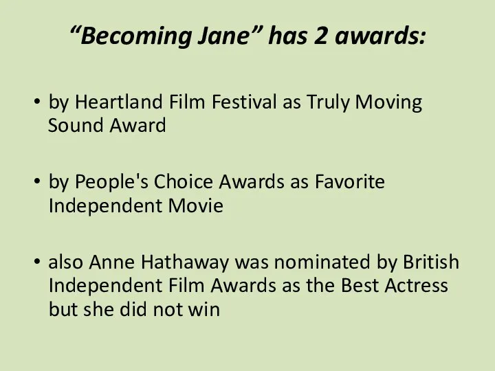 “Becoming Jane” has 2 awards: by Heartland Film Festival as Truly