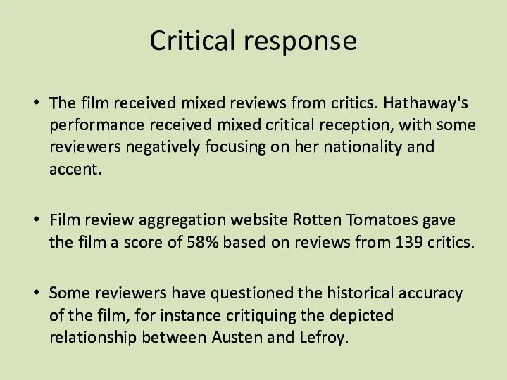 Critical response The film received mixed reviews from critics. Hathaway's performance