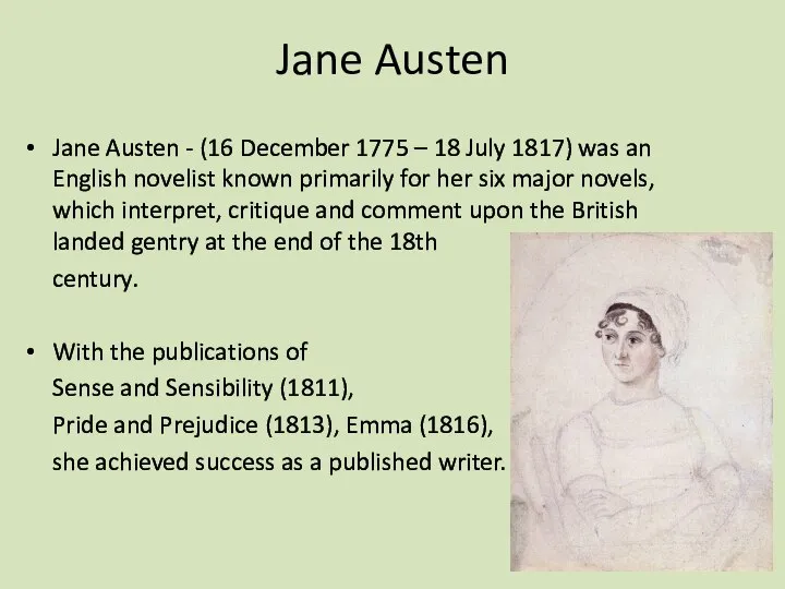 Jane Austen Jane Austen - (16 December 1775 – 18 July