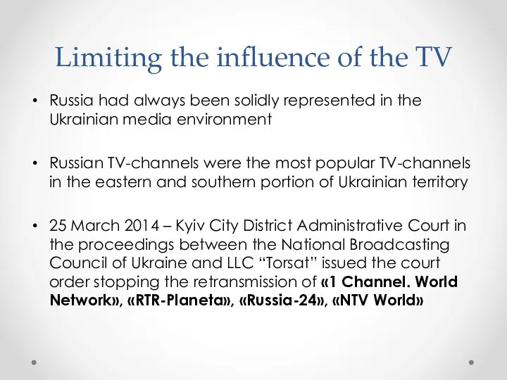 Limiting the influence of the TV Russia had always been solidly