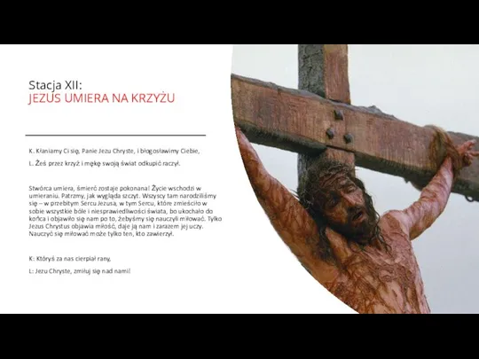 Stacja XII: JEZUS UMIERA NA KRZYŻU K. Kłaniamy Ci się, Panie