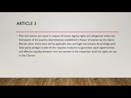 ARTICLE 3 Men and women are equal in respect of human