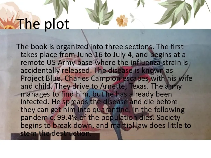 The plot The book is organized into three sections. The first