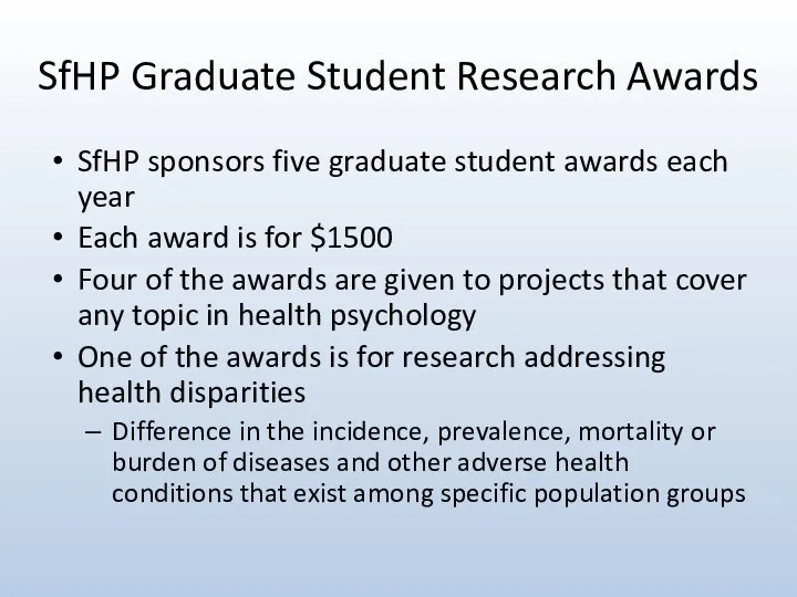 SfHP Graduate Student Research Awards SfHP sponsors five graduate student awards