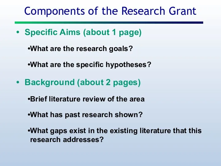 Components of the Research Grant Specific Aims (about 1 page) What