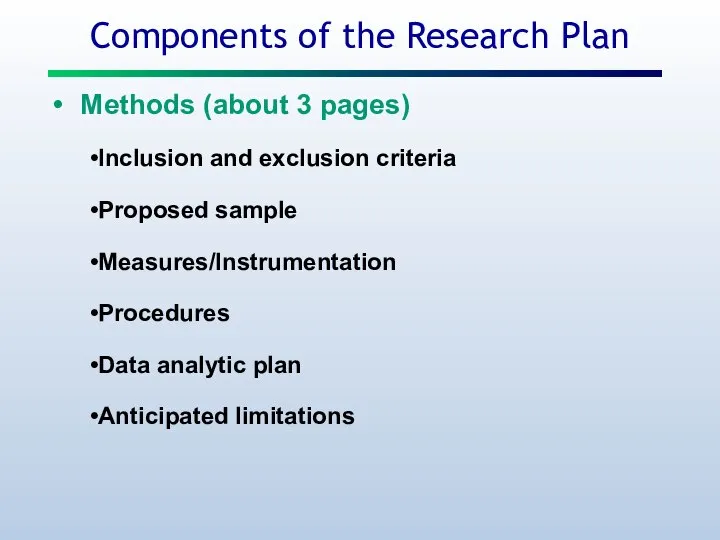 Components of the Research Plan Methods (about 3 pages) Inclusion and