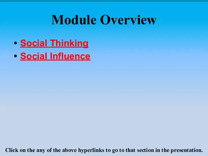 Module Overview Social Thinking Social Influence Click on the any of