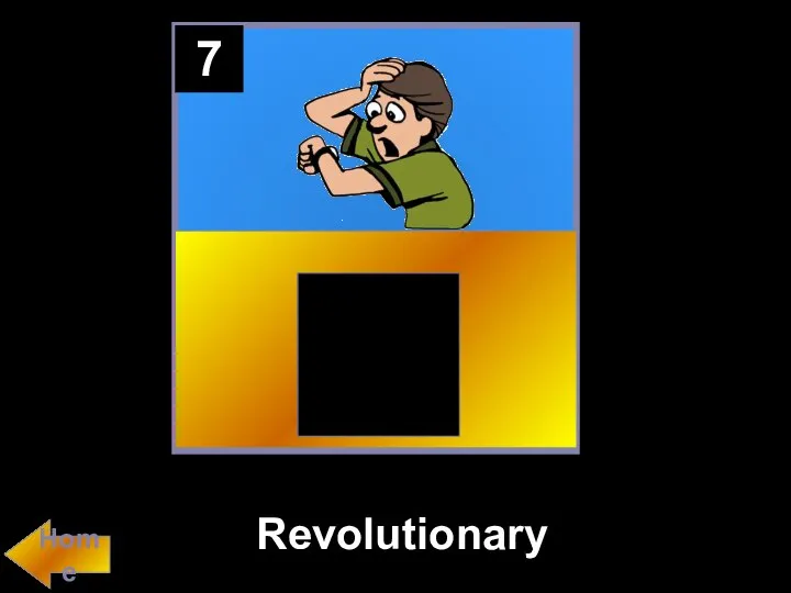 7 Revolutionary Home