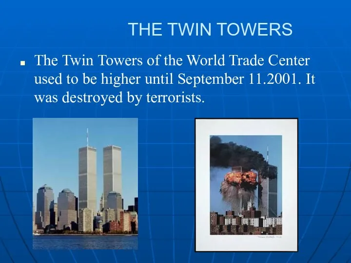 THE TWIN TOWERS The Twin Towers of the World Trade Center