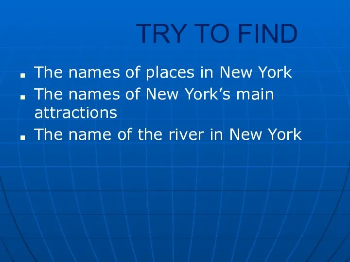 TRY TO FIND The names of places in New York The