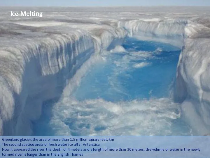 Greenland glacier, the area of more than 1.5 million square feet.