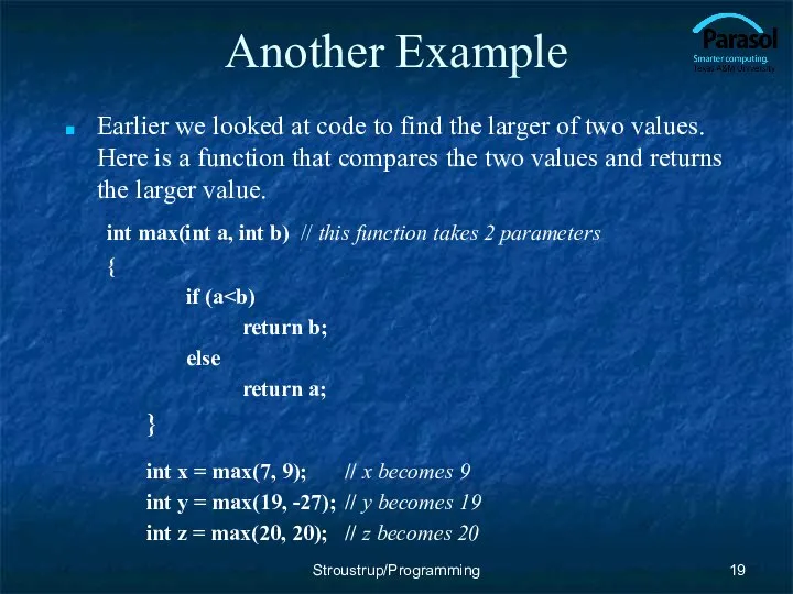 Another Example Earlier we looked at code to find the larger