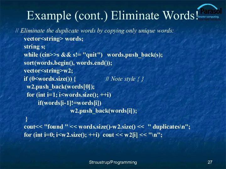 Example (cont.) Eliminate Words! // Eliminate the duplicate words by copying