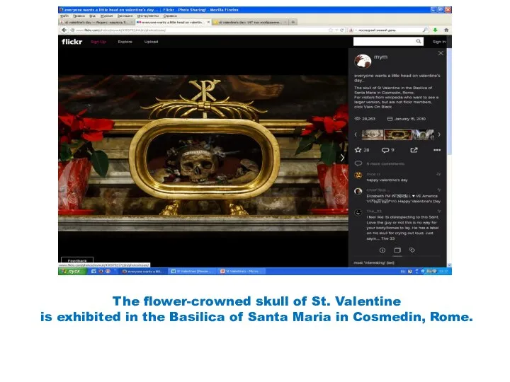 The flower-crowned skull of St. Valentine is exhibited in the Basilica