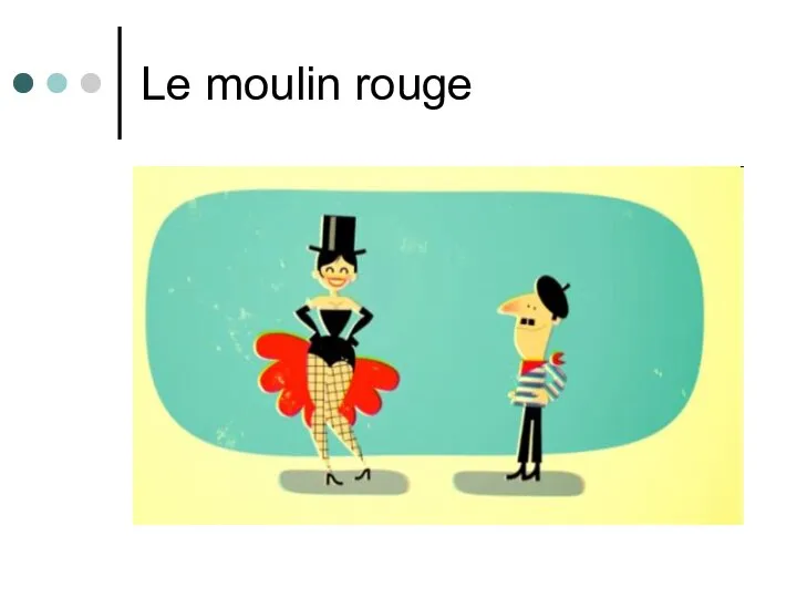 Le moulin rouge