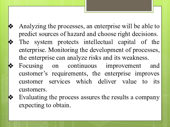 Analyzing the processes, an enterprise will be able to predict sources