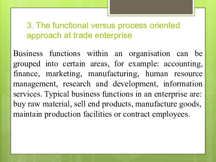 3. The functional versus process oriented approach at trade enterprise Business