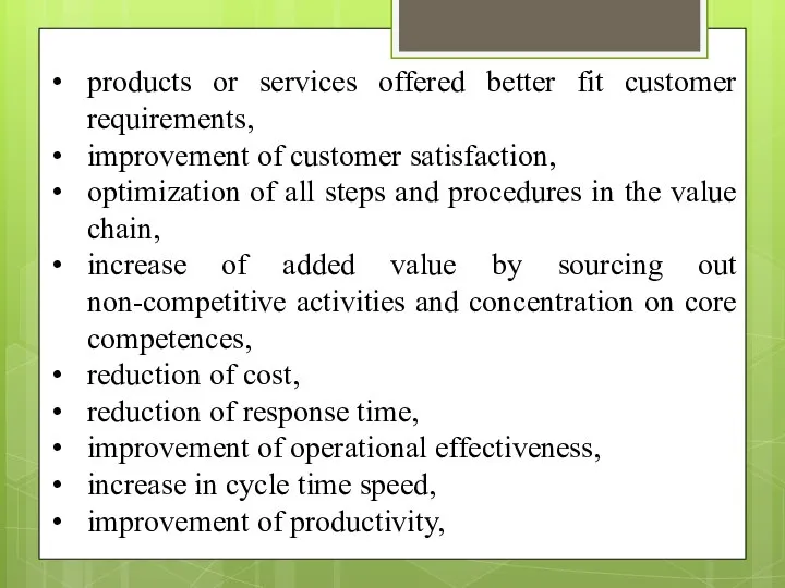 products or services offered better fit customer requirements, improvement of customer