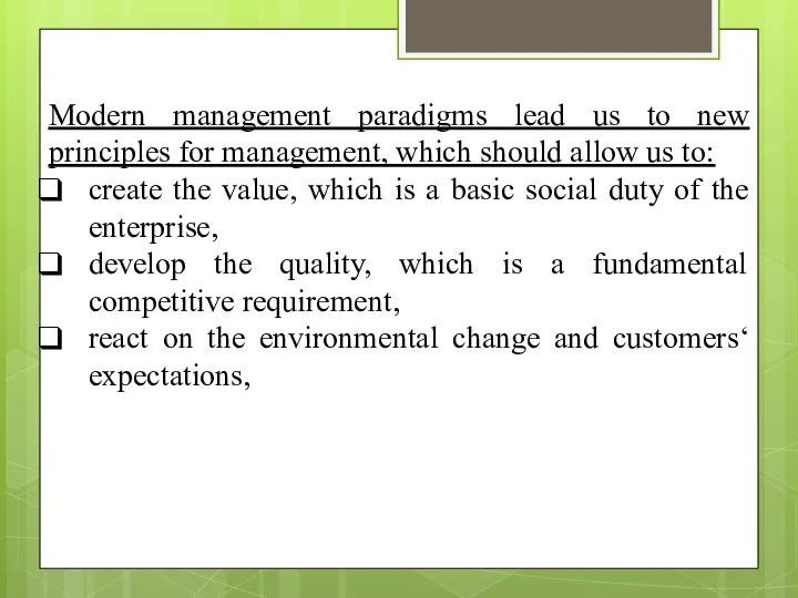 Modern management paradigms lead us to new principles for management, which