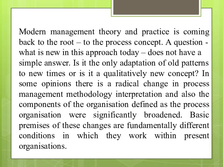 Modern management theory and practice is coming back to the root