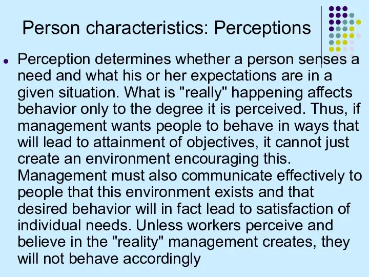 Person characteristics: Perceptions Perception determines whether a person senses a need