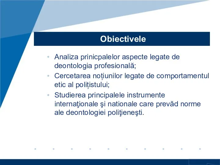 Analiza prinicpalelor aspecte legate de deontologia profesională; Cercetarea noțiunilor legate de